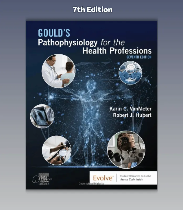 Gould’s Pathophysiology for the Health Professions – 7th Edition – VanMeter & Hubert