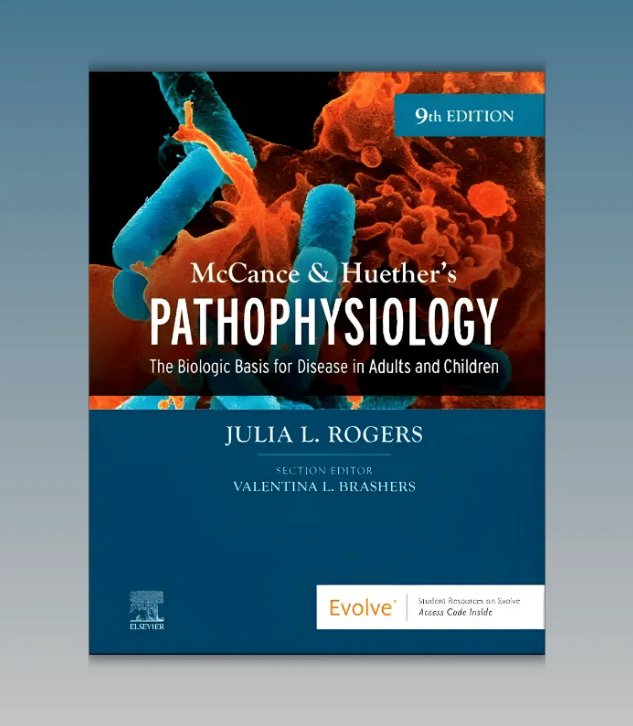 Pathophysiology: The Biologic Basis for Disease in Adults, 9th Edition by McCance & Huether